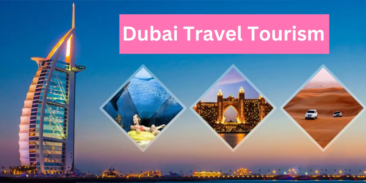 Dubai Travel Tourism