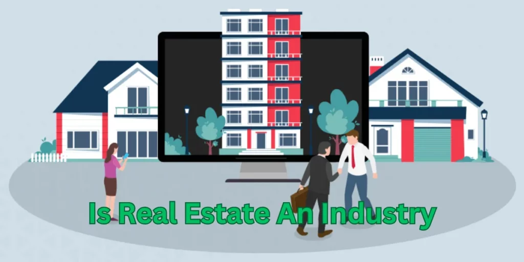 Is Real Estate An Industry