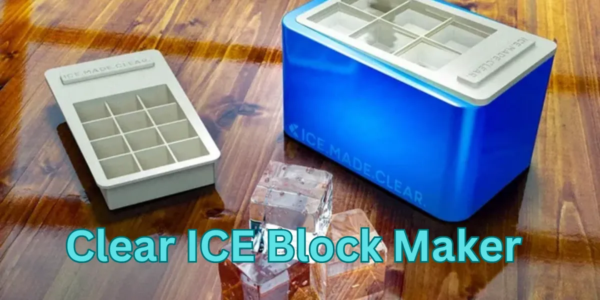 Clear ICE Block Maker