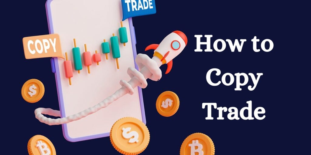 How to Copy Trade