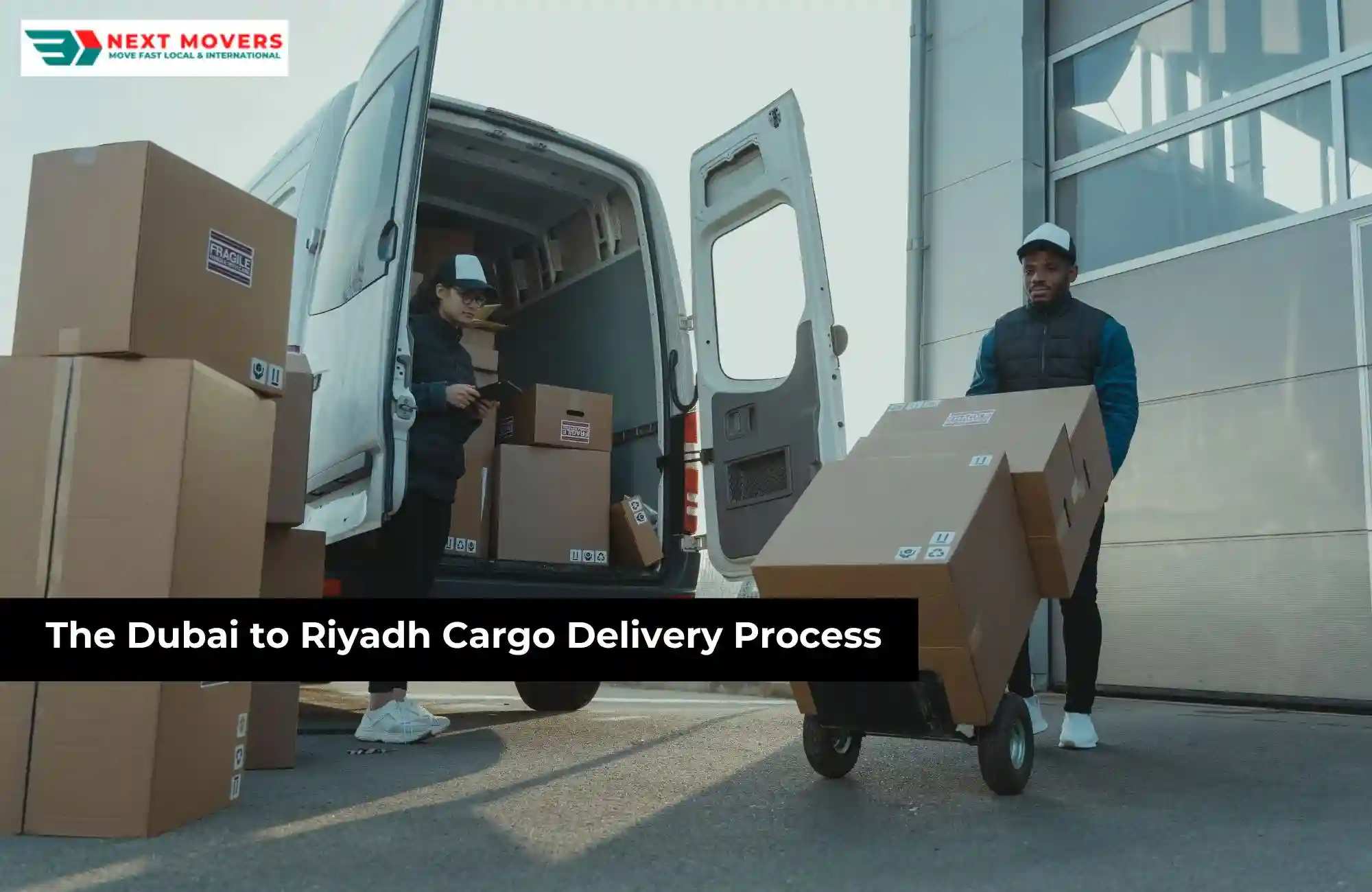 The Dubai to Riyadh Cargo Delivery Process