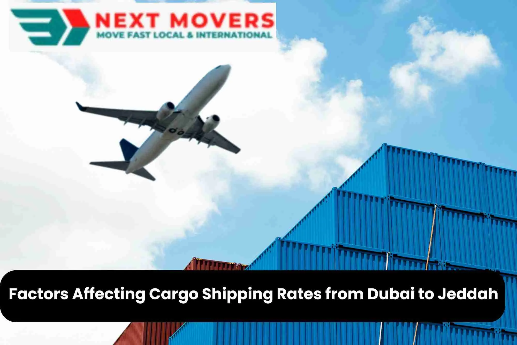 Factors Affecting Cargo Shipping Rates from Dubai to Jeddah