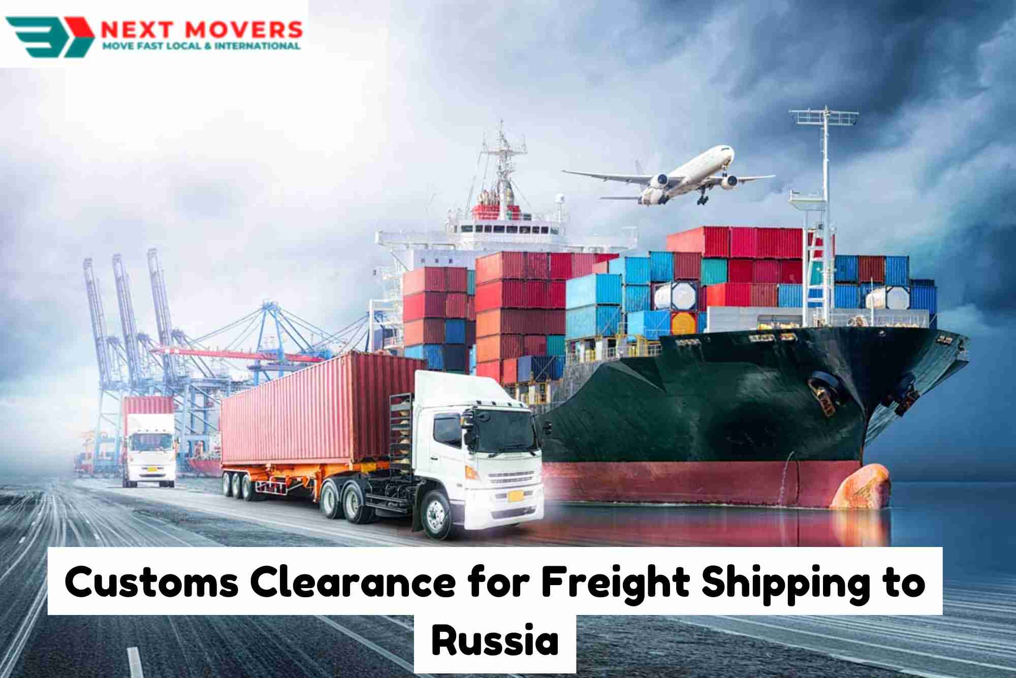 Customs Clearance for Freight Shipping to Russia