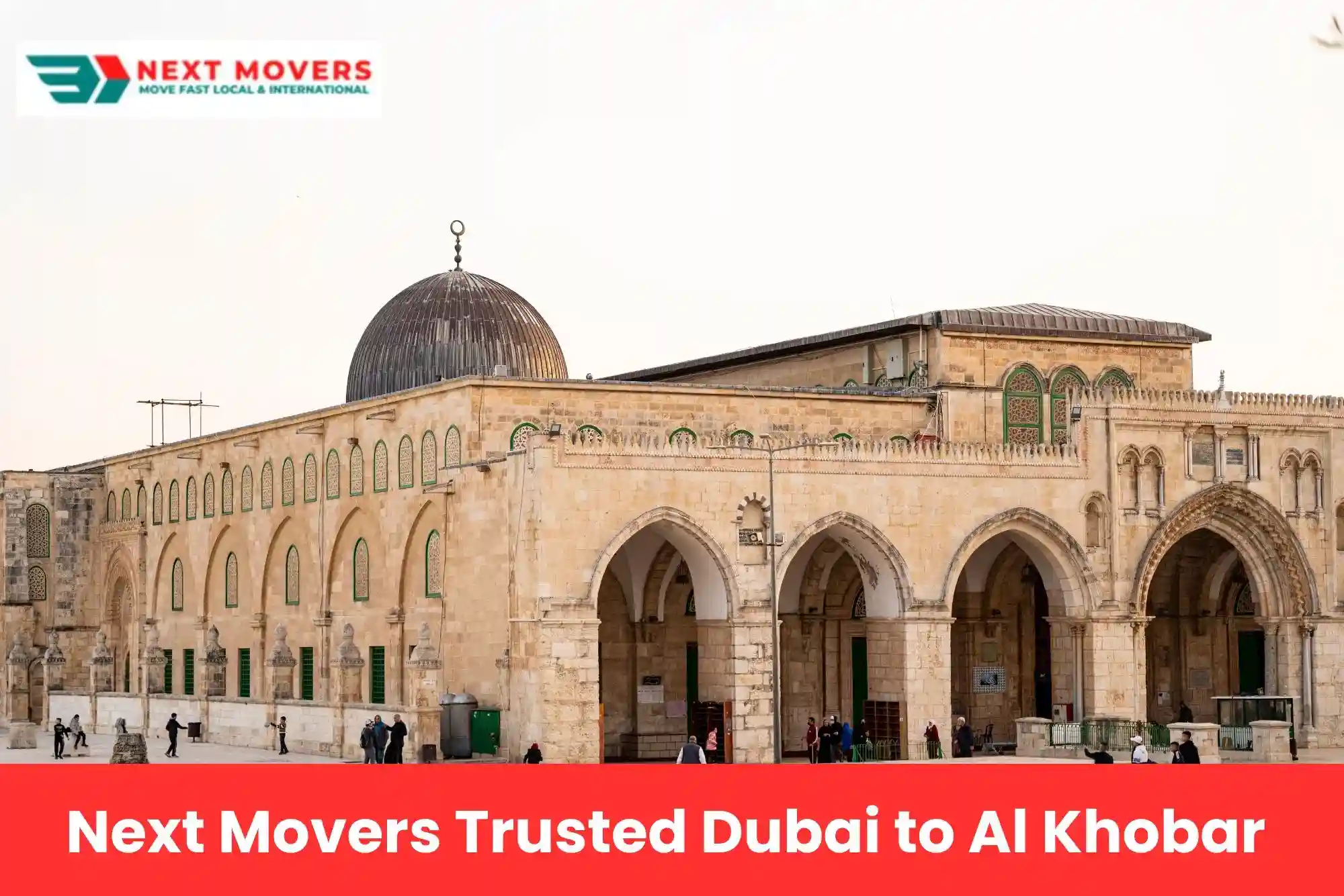 Next Movers Trusted Dubai to Al Khobar Cargo Transport