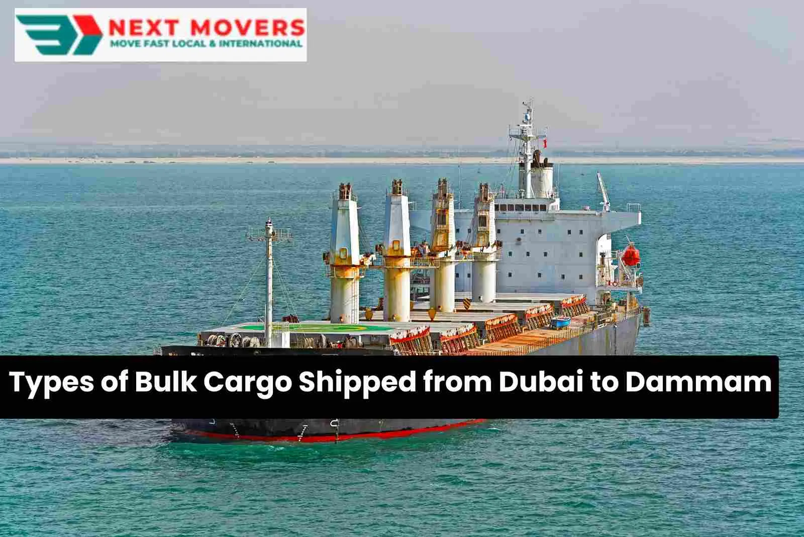 Types of Bulk Cargo Shipped from Dubai to Dammam