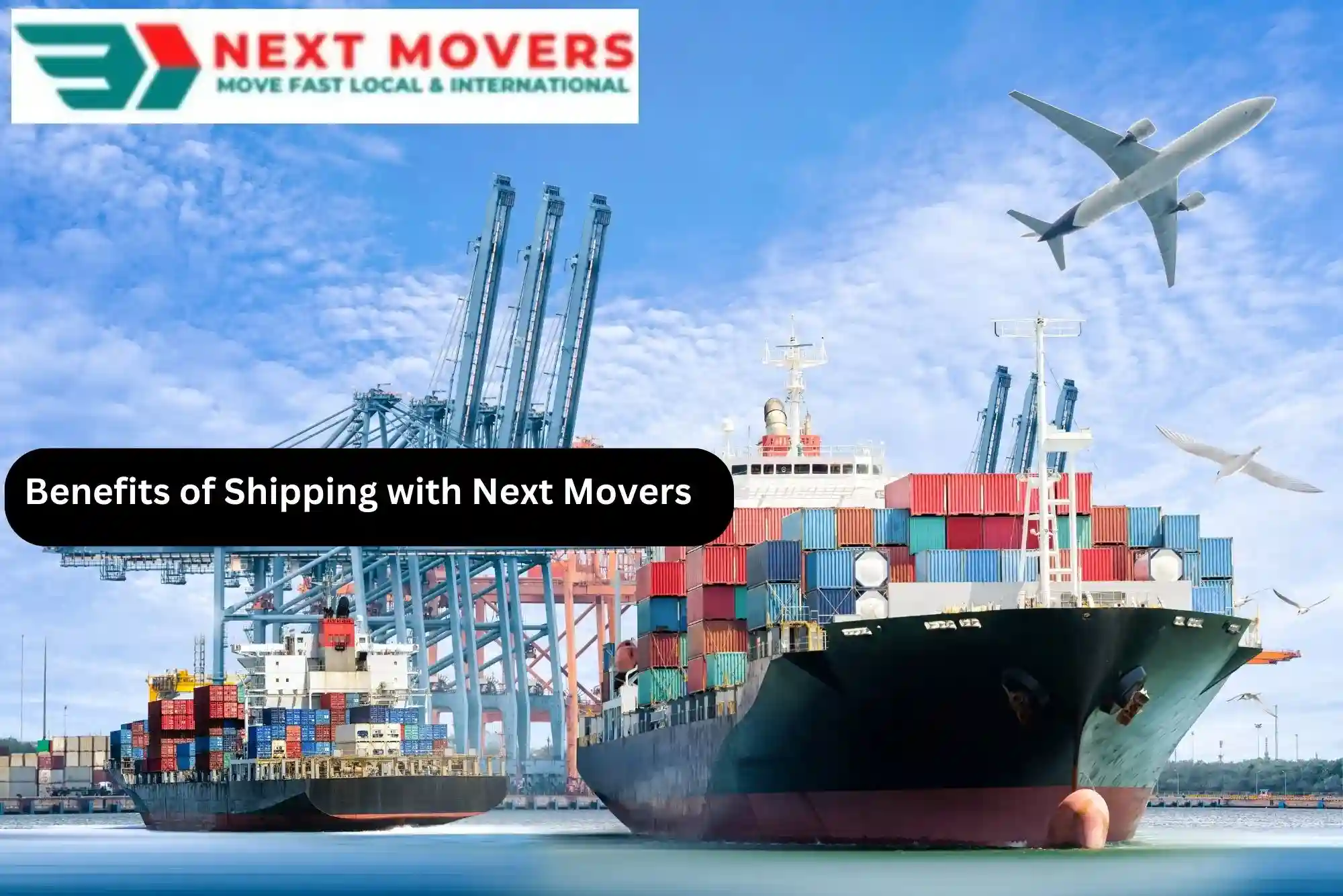 Benefits of Shipping with Next Movers