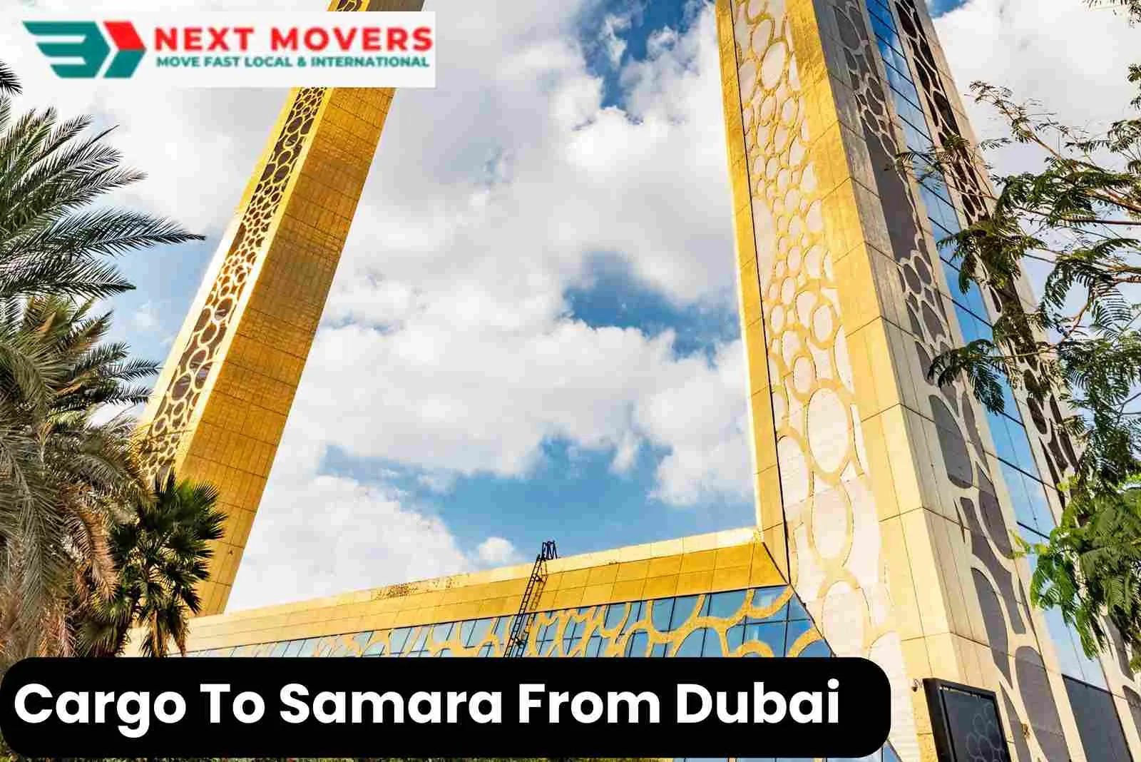 Cargo To Samara From Dubai