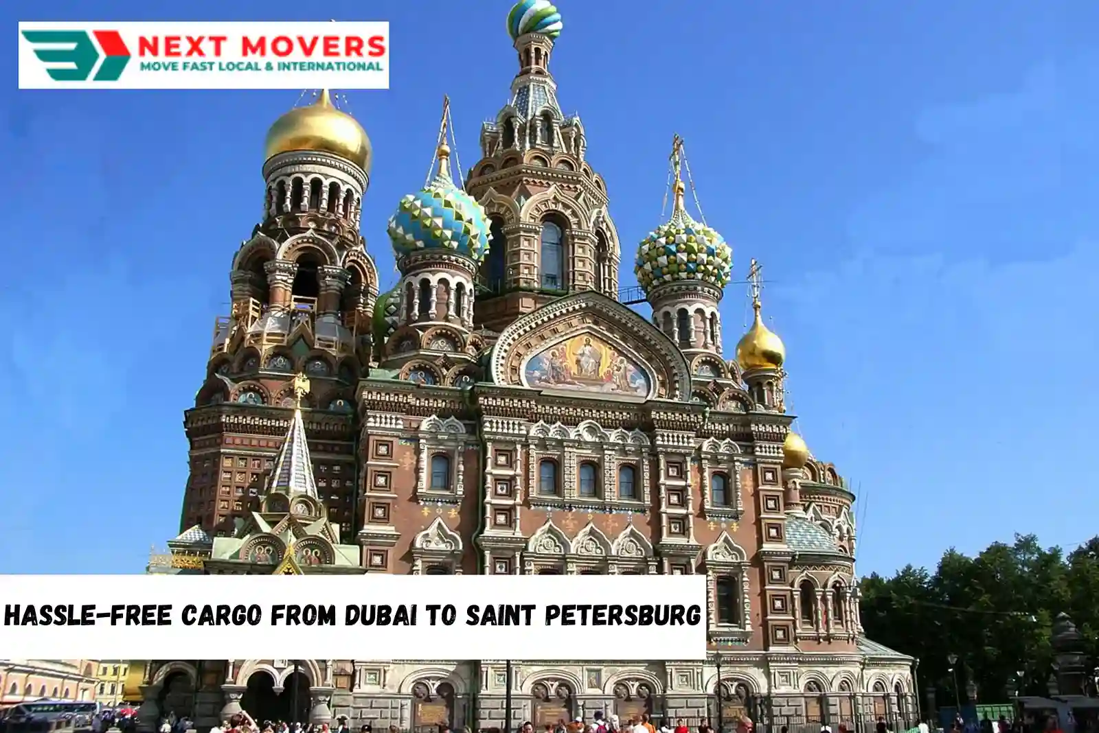 Hassle-Free Cargo from Dubai to Saint Petersburg