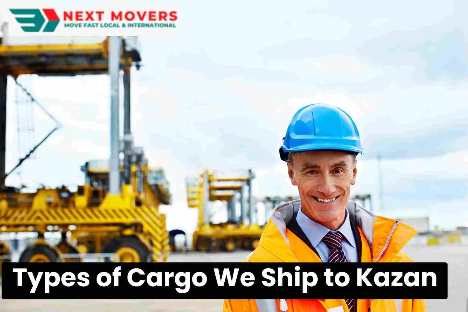 Types of Cargo We Ship to Kazan